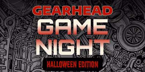 Gearhead Game Night