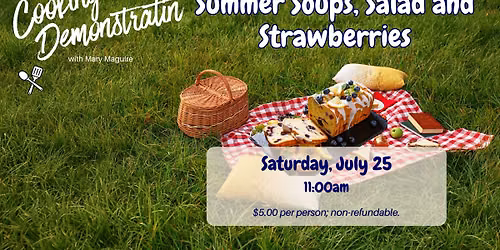 Cooking Demonstration: Summer Soups, Salad and Strawberries with Mary Maguire