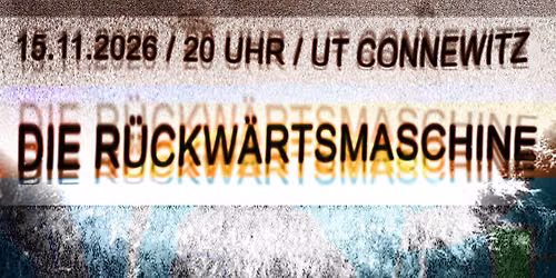 SPECIAL: Die R\u00fcckw\u00e4rtsmaschine