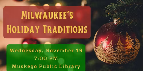 Milwaukee's Holiday Traditions