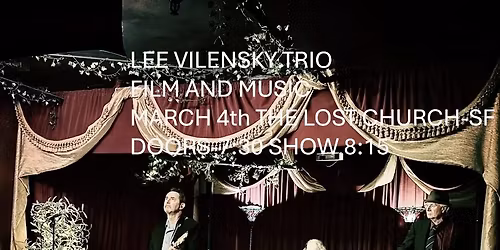 Lee Vilensky Trio "Bar Band" Screening & Show