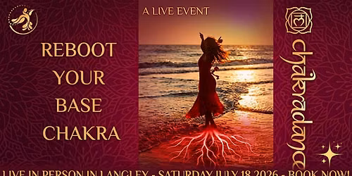Chakradance\u2122 Reboot Your Base Chakra Live In-person Event