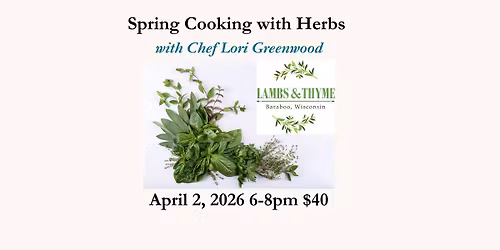 Spring Cooking with Herbs and Lambs & Thyme 