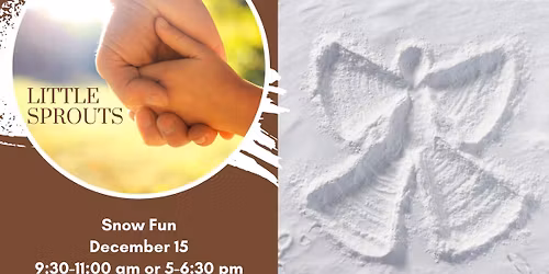 Little Sprouts Snow Fun Evening Program