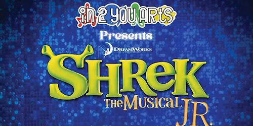 In2YouArts Presents Shrek Jr