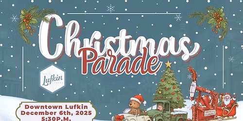 Lufkin's Lighted Christmas Parade - 2025