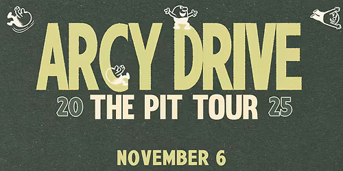 Arcy Drive at Fine Line