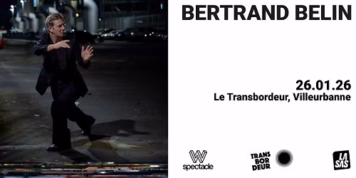 BERTRAND BELIN \u00b7 24\/01\/26 \u2728 Le Transbordeur (Lyon)