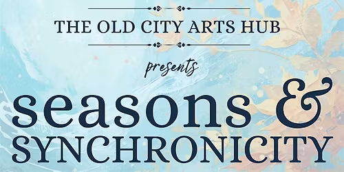Seasons & Synchronicity featuring the Sinclair Singers & JUST US