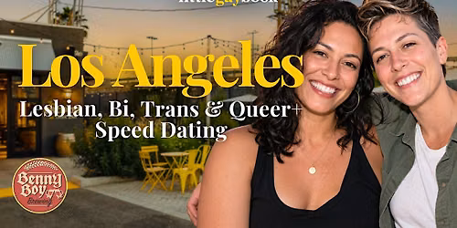 Los Angeles Lesbian, Bi, Trans & Queer+ Speed Dating