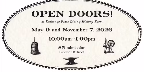 Open Doors! -- A Living History Event at Exchange Place Living History Farm 