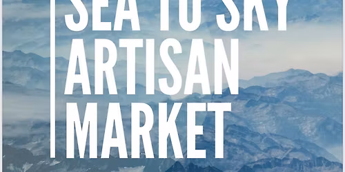 Sea to Sky Artisan Market