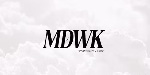 MDWK | Student Ministry Midweek Gathering WFC Lenexa & WFC Speedway