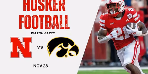 Nebraska vs. Iowa Watch Party