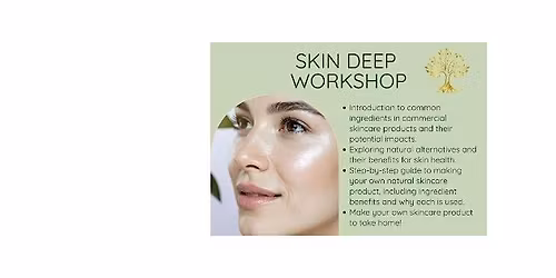Skin Deep Workshop