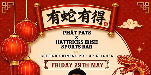 Chef Ph\u00e1t Pat - British Chinese Pop Up Night @ Hattrick\u2019s \ud83c\udde8\ud83c\uddf3\u2618\ufe0f