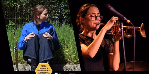 JESSICA CARLTON + ZOE BOYD - Perth Women\u2019s International Jazz Festival