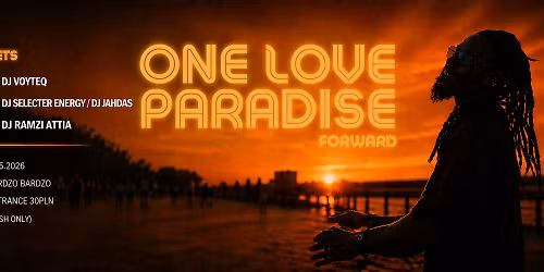 One Love Paradise Forward  (In the memory of Amadou Fola)