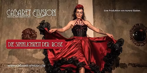 Cabaret Elysion - Die Sinnlichkeit der Rose