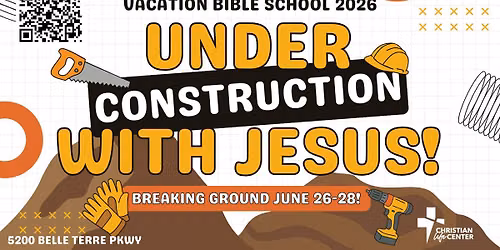 Vacation Bible School: UNDER CONSTRUCTION