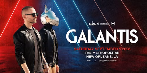 GALANTIS - Live at the Metropolitan