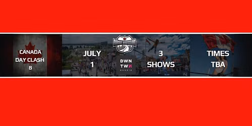 Canada Day Clash 8
