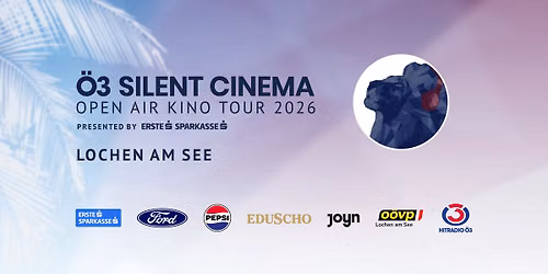 \u00d63 Silent Cinema Open Air Kino Tour 2026 | Lochen am See - Sportplatz