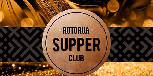 Rotorua Supper Club 2026