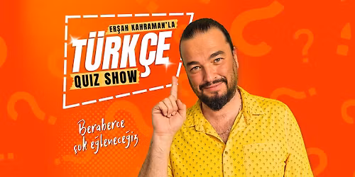 Er\u015fah Kahraman'la T\u00fcrk\u00e7e Quiz Show