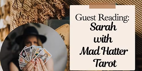 Guest Reading: Sarah with Mad Hatter Tarot 