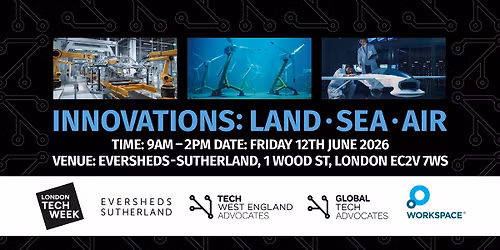 London Tech Week 2026 : Innovations Land, Sea & Air