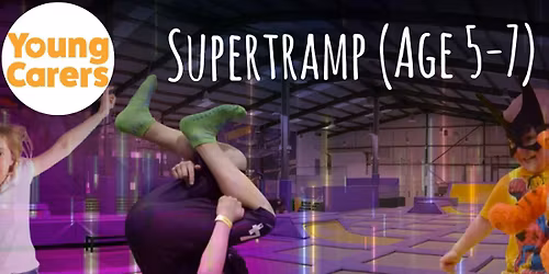 Supertramp (Age 5-7)