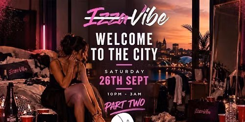 IZZAVIBE PRESENTS WELCOME TO THE CITY \/\/ JALOU NEWCASTLE