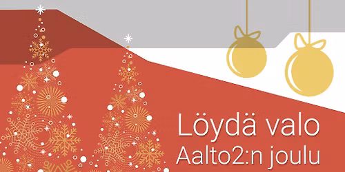 Löydä valo – Aalto2:n joulu