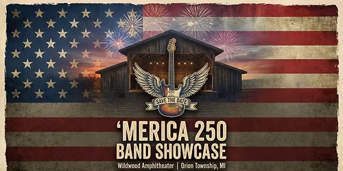'MERICA 250: A LIVE BAND SHOWCASE