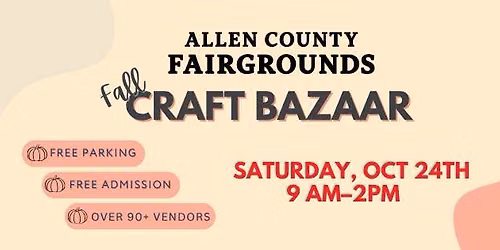 Fall Craft Bazaar | Allen County Fairgrounds