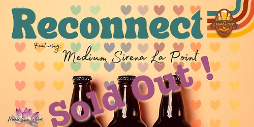 Reconnect w\/ Medium Sirena La Point  - Sold Out!