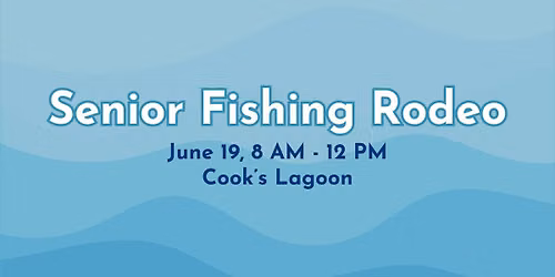 Cook's Lagoon Annual Senior Fishing Rodeo
