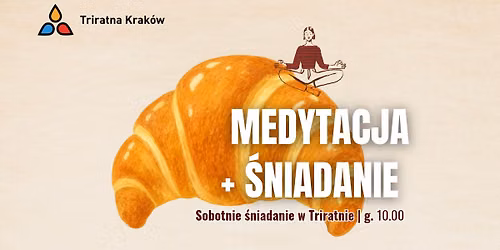 Medytacja + \u015bniadanie \u2615 Sobotnie \u015bniadania w Triratnie. 