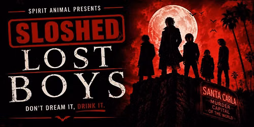 Sloshed: The Lost Boys \u2014 Live Sloshed Shadow Cast