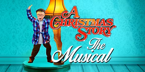 A Christmas Story: The Musical at Bass Hall, December 5-7, 2025 \u2013 Official