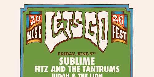 Let's Go Music Festival: Sublime Fitz and The Tantrums & Judah and The Lion - Friday