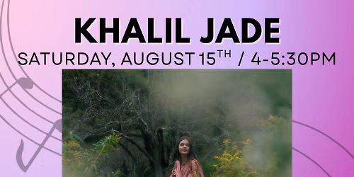 Khalil Jade \/ Al Gallodoro Memorial Stage Summer 2026 Concert Series