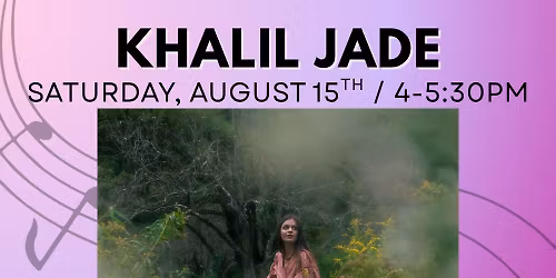 Khalil Jade \/ Al Gallodoro Memorial Stage Summer 2026 Concert Series