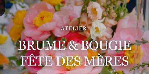 Atelier f\u00eate des m\u00e8res - Brume & Bougie