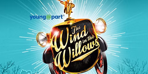 The Wind in the Willows Young @ Part presented by HappyPlace Productions