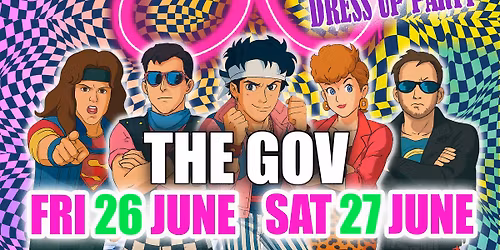 NEVER ENDING 80s - 10 YRS DRESS UP PARTY - THE GOV - NIGHT 2