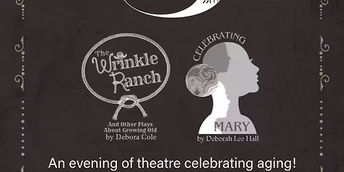 Senior Shorts: An Evening of Theatre Celebrating Aging