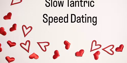 Slow Tantric Speed Dating