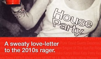House Party. A sweaty love-letter to the 2010s rager.